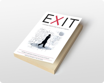 EXIT: A Business Owner's Guide to Selling a Company